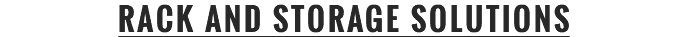 RACK AND STORAGE SOLUTIONS